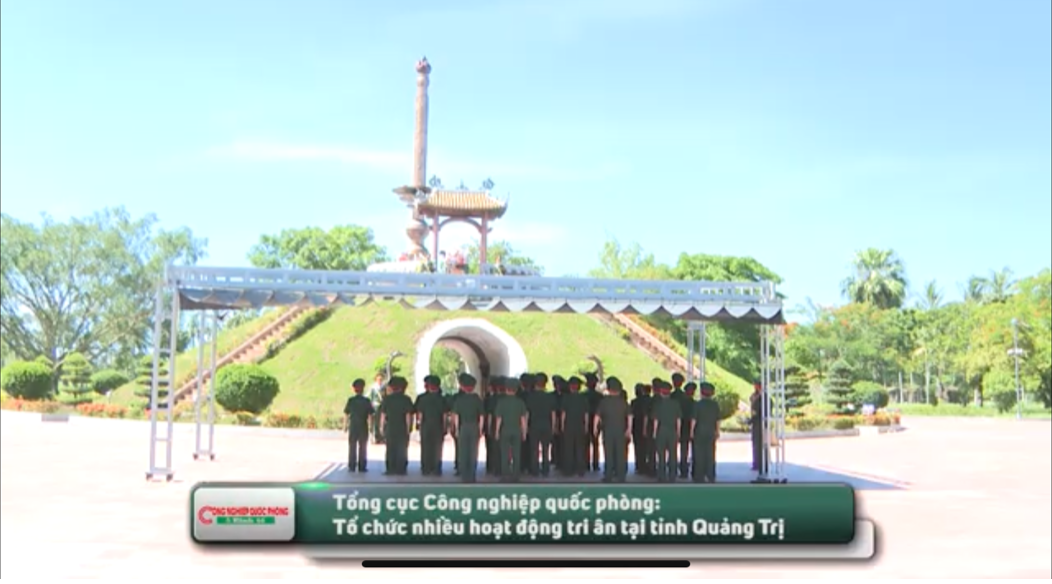 MEDIA - Tổng cục CNQP: Tổ chức nhiều hoạt động tri ân tại tỉnh Quảng Trị